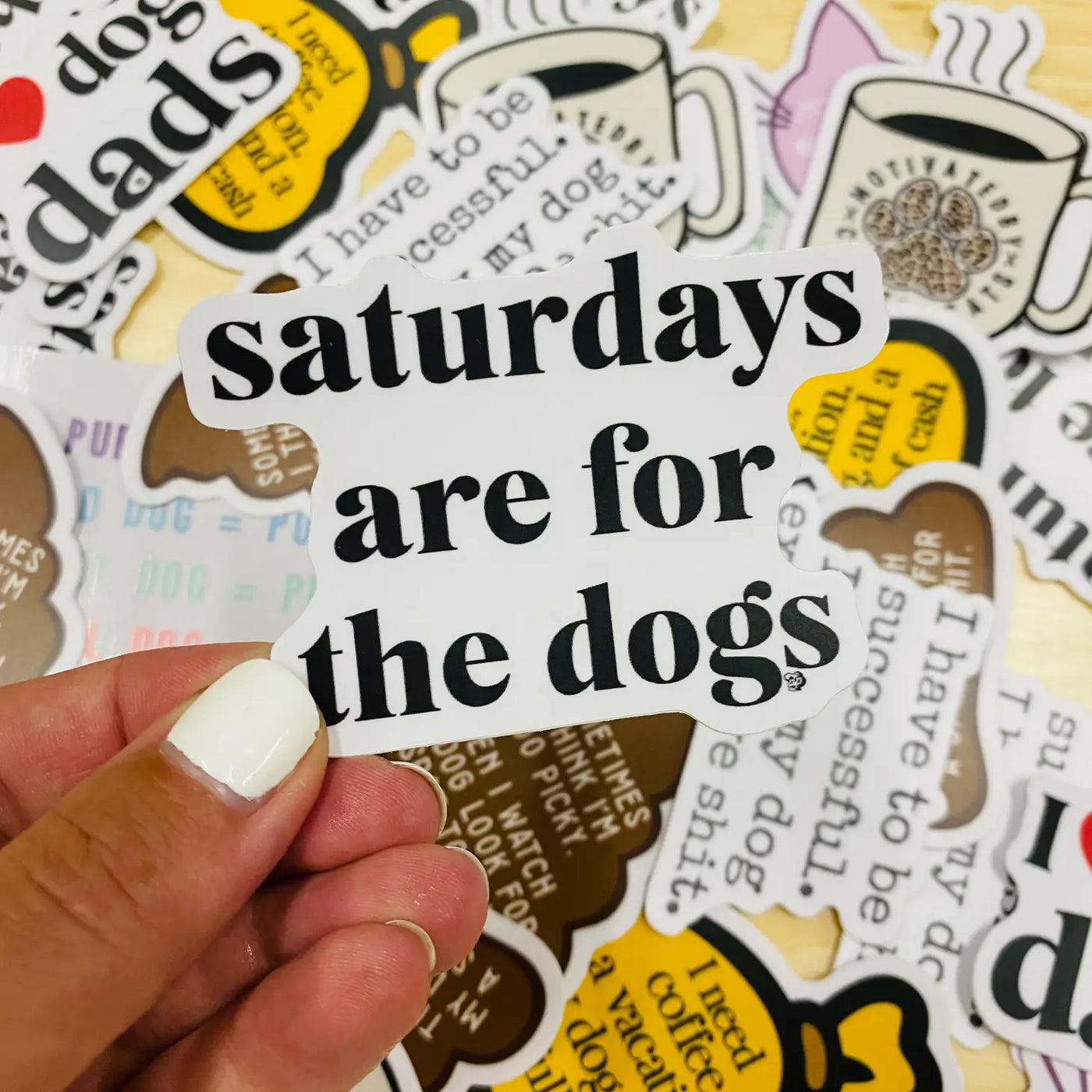 Saturdays Are For The Dogs Sticker