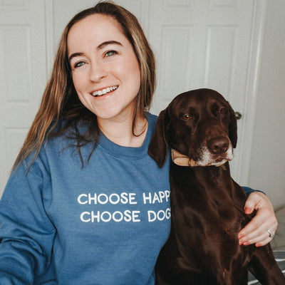 Dog Mom Co. Choose Happy Choose Dogs Crewneck