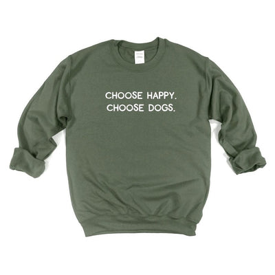 Dog Mom Co. Choose Happy Choose Dogs Crewneck