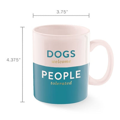 Dogs Welcome People Tolerated Mug